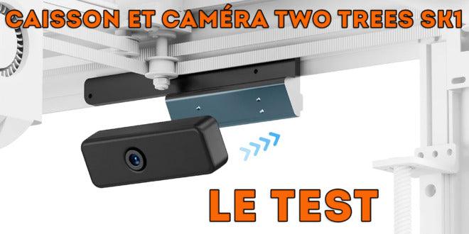 Caisson et caméra Two Trees SK1, les tests